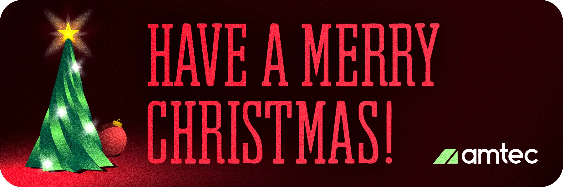 Amtec Holiday Campaigns