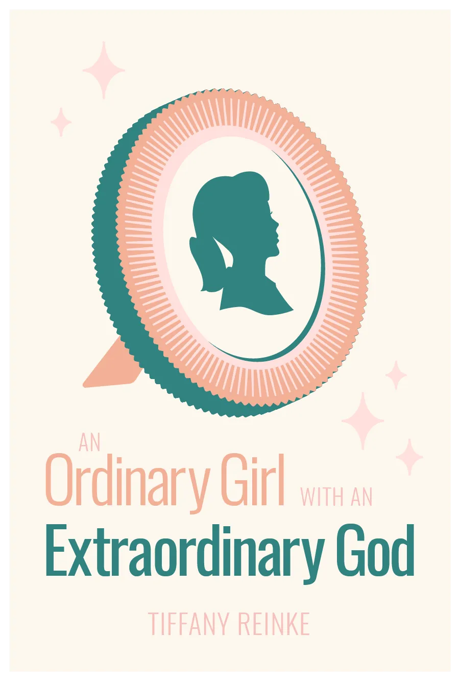 Ordinary Girl with an Extraordinary God